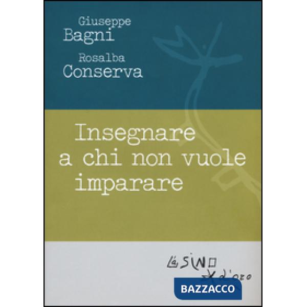 Insegnare a chi non vuole imparare