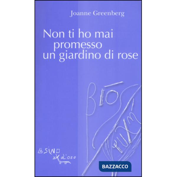 Non ti ho mai promesso un giardino di rose