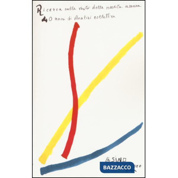 Ricerca sulla verità della nascita umana. 40 anni di analisi collettiva. Atti de