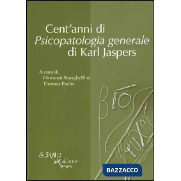Cent'anni di psicopatologia generale di Karl Jaspers