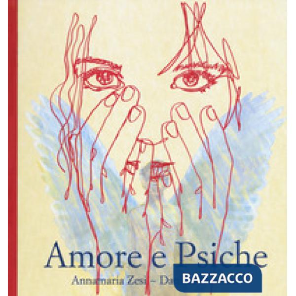 Amore e psiche. Ediz. a colori