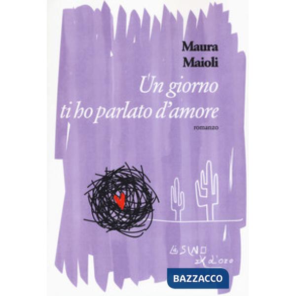 Giorno ti ho parlato d'amore (Un)