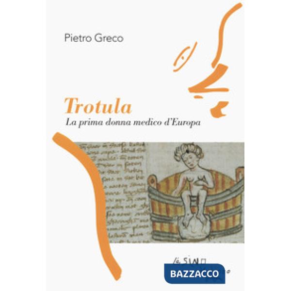Trotula. La prima donna medico d'Europa