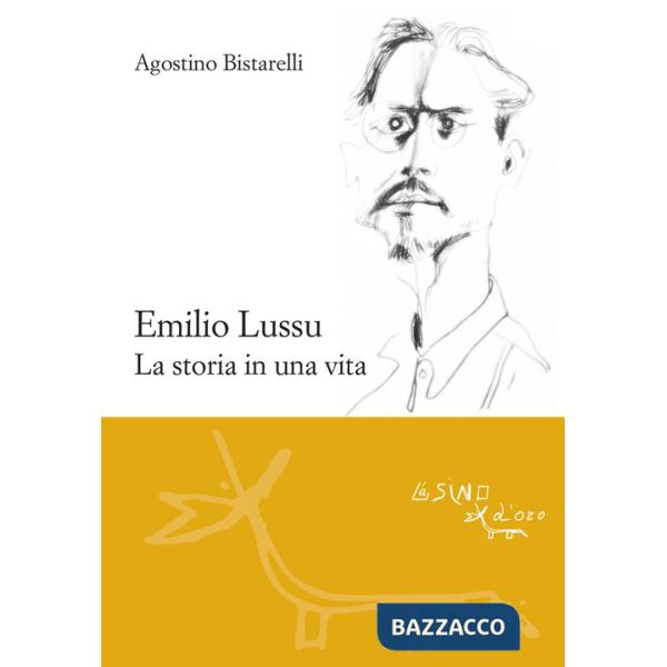 Emilio Lussu. La storia in una vita