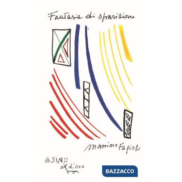 Fantasia di sparizione. Lezioni 2007. Nuova ediz.