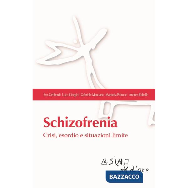 Schizofrenia. Crisi, esordio e situazioni limite