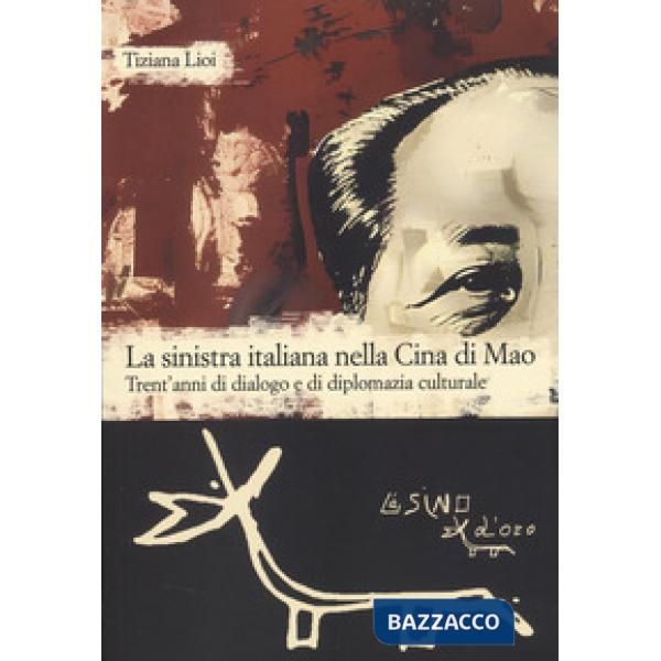 Sinistra italiana nella Cina di Mao (La)