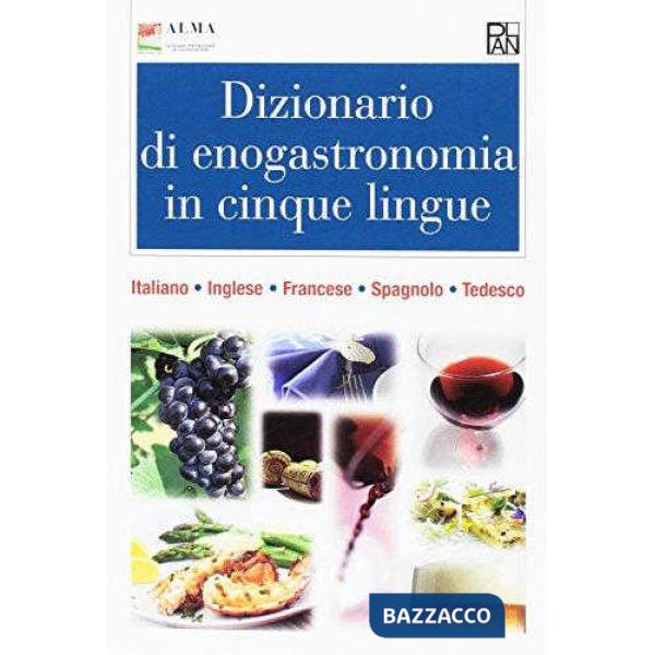 DIZIONARIO DI ENOGASTRONOMIA IN CINQUE LINGUE