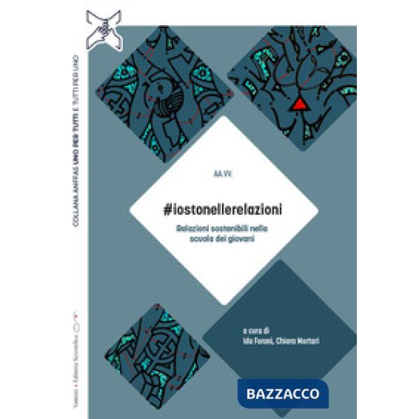 iostonellerelazioni. Relazioni sostenibili nella scuola dei giovani