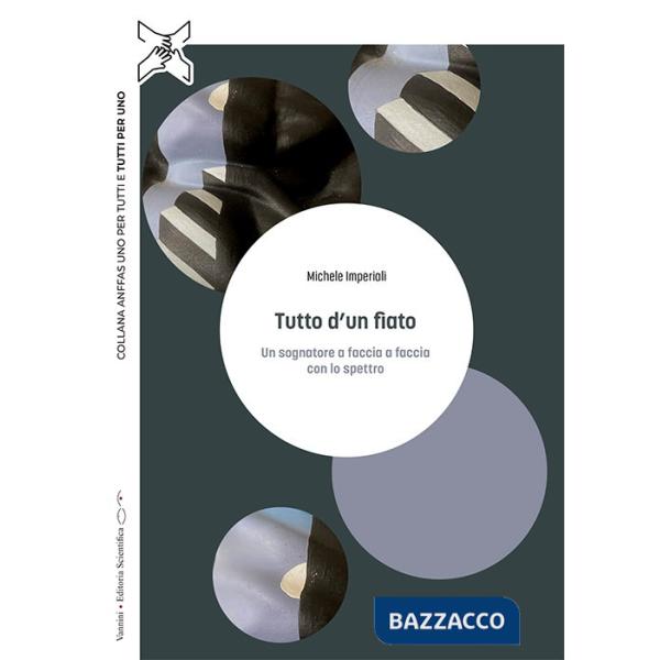 Tutto d'un fiato. Un sognatore a faccia a faccia con lo spettro