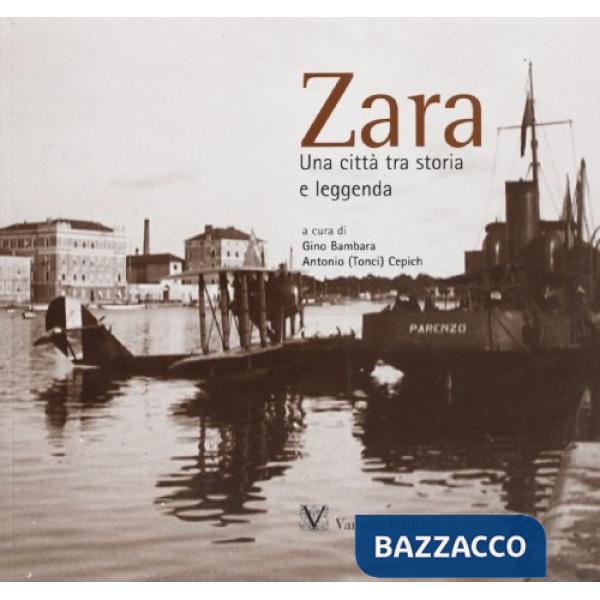 Zara. Una città tra storia e leggenda