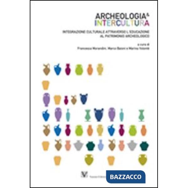 Archeologia e intercultura. Integrazione culturale attraverso l'educazione al pa