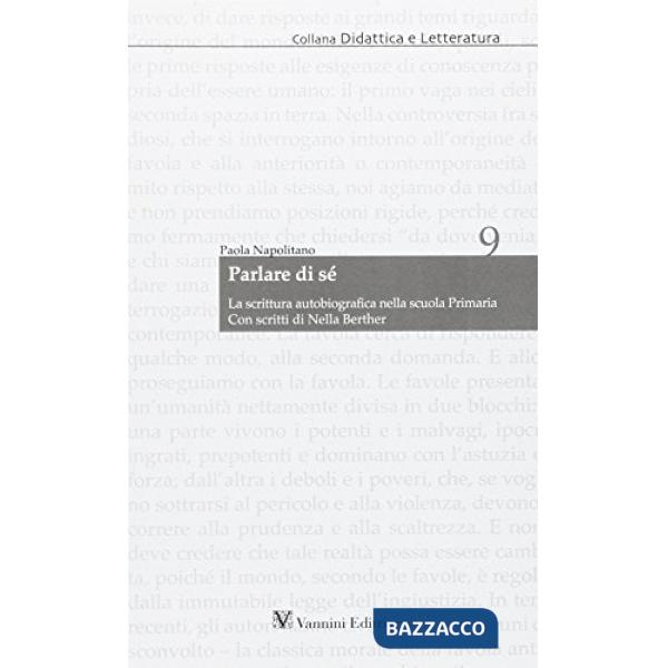 Parlare di sè. La scrittura autobiografica nella scuola primaria. Con scritti di Nella Berther