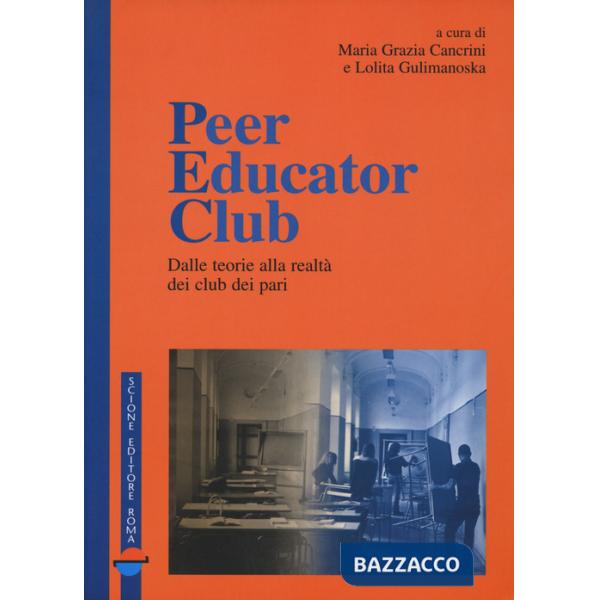 Peer educator club. Dalle teorie alla realtà dei club dei pari
