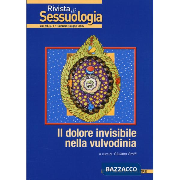Rivista di sessuologia (2025). Vol. 1: Il dolore invisibile nella vulvodinia