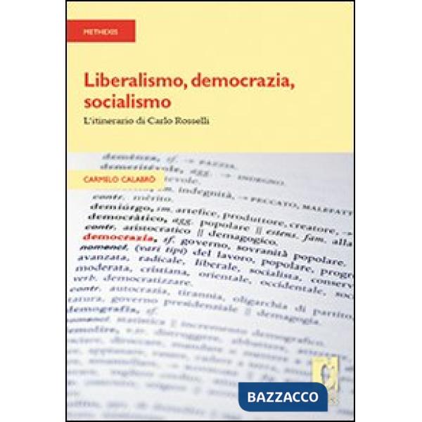 Liberalismo, democrazia, socialismo. L'itinerario di Carlo Rosselli