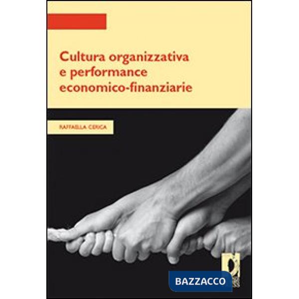 Cultura organizzativa e performance economico-finanziarie