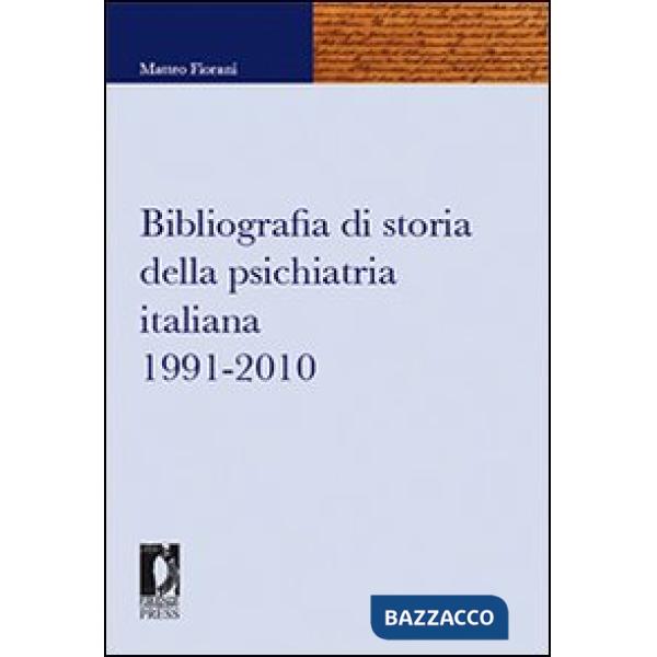 Bibliografia di storia della psichiatria italiana 1991-2010