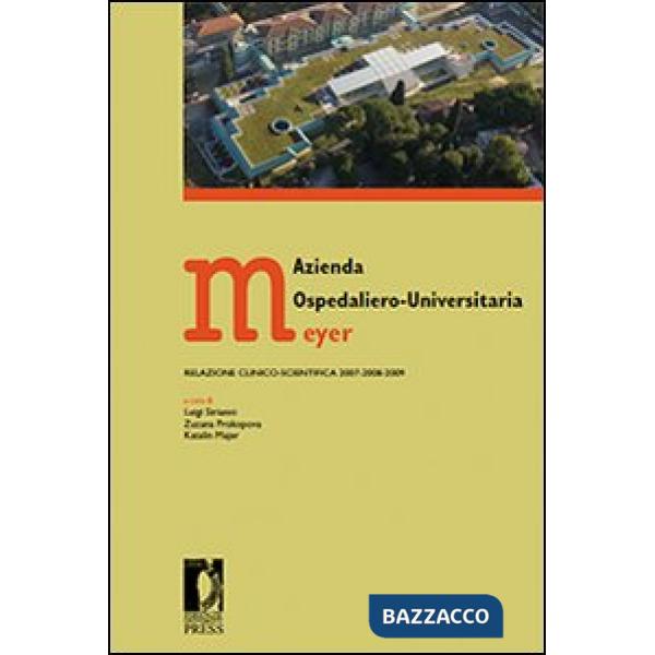 Azienda ospedaliero-universitaria Meyer. Relazione clinico-scientifica 2007-2008