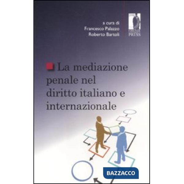 Mediazione penale nel diritto italiano e internazionale (La)