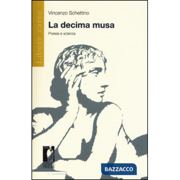 Decima musa. Poesia e scienza (La)