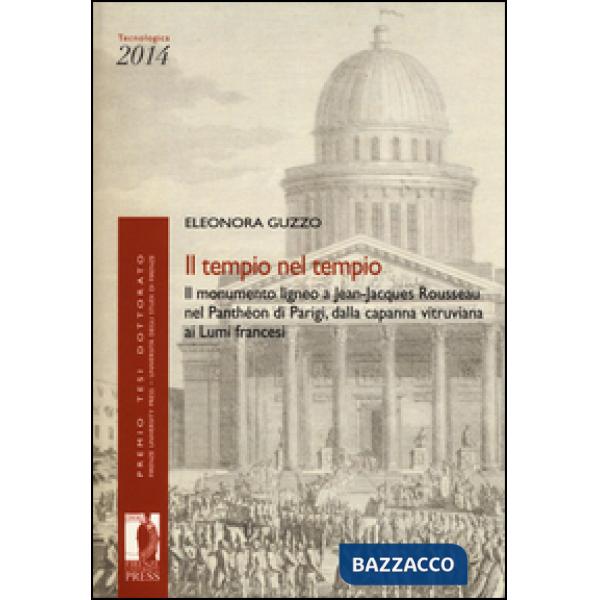 Tempio nel tempio. Il monumento ligneo a Jean-Jacques Rousseau nel Panthéon di Parigi, dalla capanna vitruviana ai Lumi francesi
