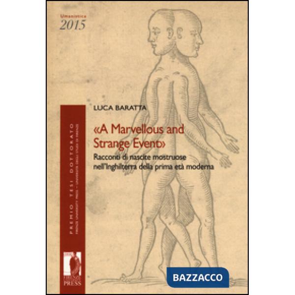 Marvellous and strange event». Racconti di nascite mostruose nell'Inghilterra della prima età moderna («A)