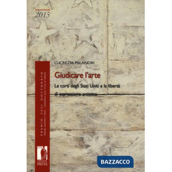 Giudicare l'arte. La Corte degli Stati Uniti e la libertà di espressione artistica