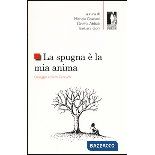 Spugna è la mia anima. Omaggio a Piero Ceccucci (La)