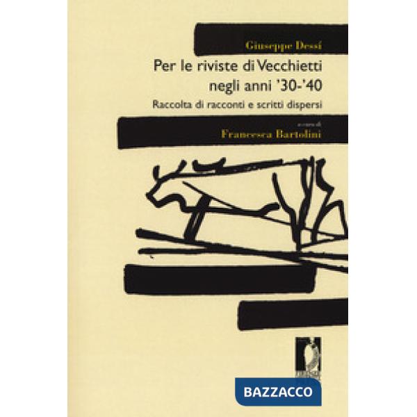 Per le riviste di Vecchietti negli anni '30 -'40. Raccolta di racconti e scritti dispersi