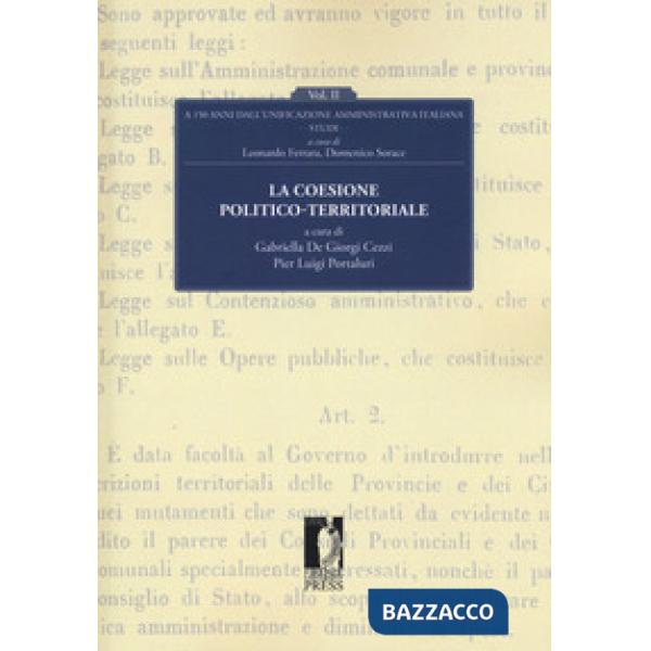 Coesione politico-territoriale. A 150 dall'unificazione amministrativa italiana (La)