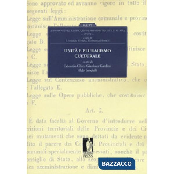 Unità e pluralismo culturale. A 150 dall'unificazione amministrativa italiana. Vol. 6