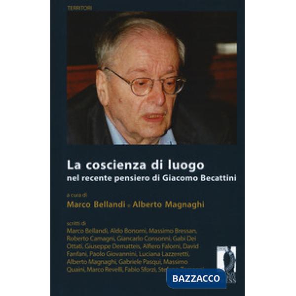 Coscienza di luogo nel recente pensiero di Giacomo Beccatini (La)