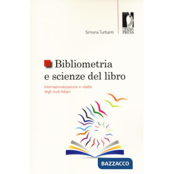 Bibliometria e scienze del libro: internazionalizzazione e vitalità degli studi italiani