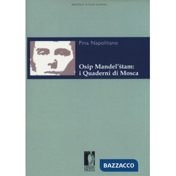 Osip Mandel'stam: i quaderni di Mosca