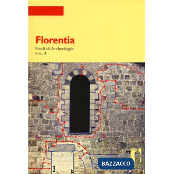 Florentia. Studi di archeologia. Vol. 3