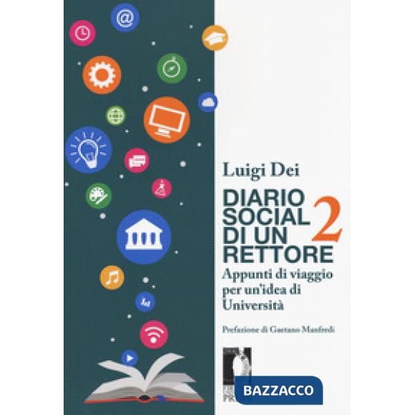 Diario social di un rettore. Vol. 2: Appunti di viaggio per un'idea di universit