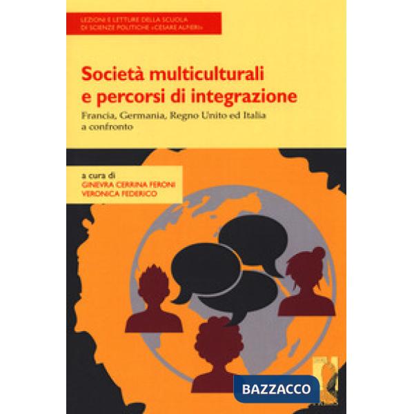 Società multiculturali e percorsi di integrazione. Francia, Germania, Regno Unito ed Italia a confronto