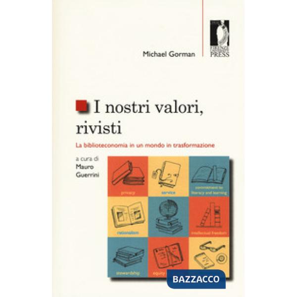 Nostri valori, rivisti. La biblioteconomia in un mondo in trasformazione (I)