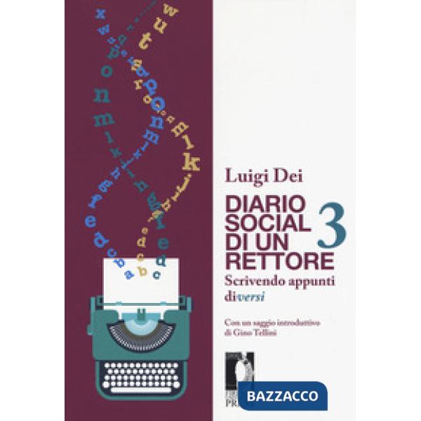 Diario social di un rettore. Vol. 3: Scrivendo appunti diversi