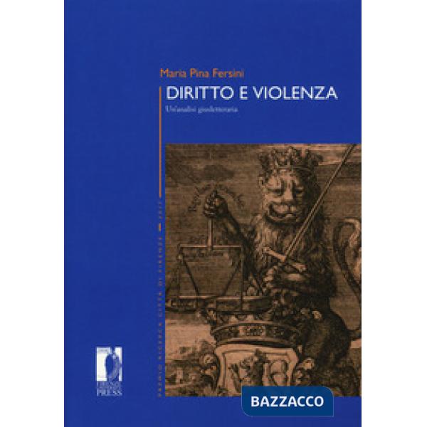 Diritto e violenza. Un'analisi giusletteraria
