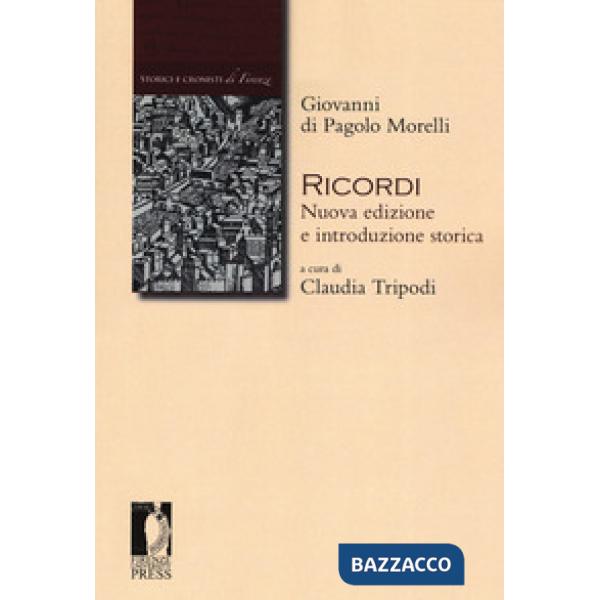 Ricordi. Nuova edizione e introduzione storica. Nuova ediz.