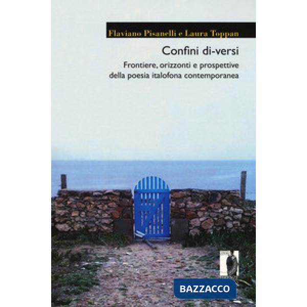 Confini di-versi. Frontiere, orizzonti e prospettive della poesia italofona cont