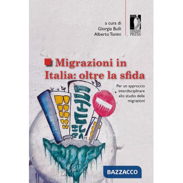 Migrazioni in Italia: oltre la sfida. Per un approccio interdisciplinare allo studio delle migrazioni