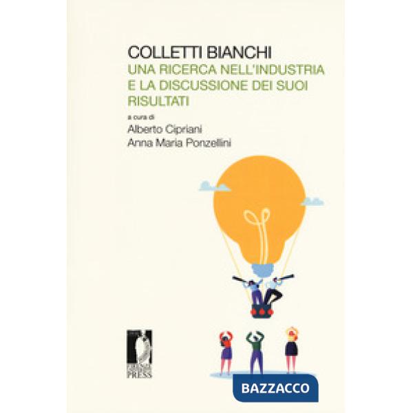 Colletti bianchi. Una ricerca nell'industria e la discussione dei suoi risultati