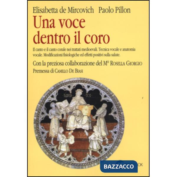 Voce dentro il coro. Il canto e il canto corale nei trattati medioevali. Tecnica vocale e anatomia vocale. Modificazioni fisiolo