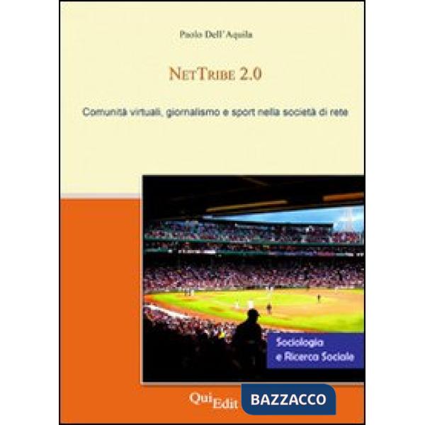 NetTribe 2.0. Comunità virtuali, giornalismo e sport nella società di rete