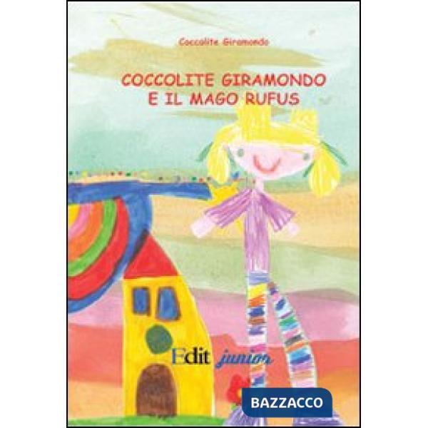 Coccolite giramondo e il mago Rufus. Con DVD