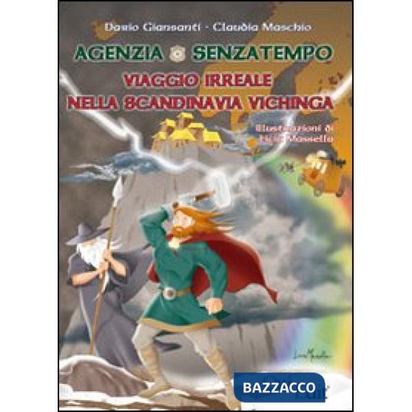 Agenzia senzatempo. Viaggio irreale nella Scandinavia vichinga