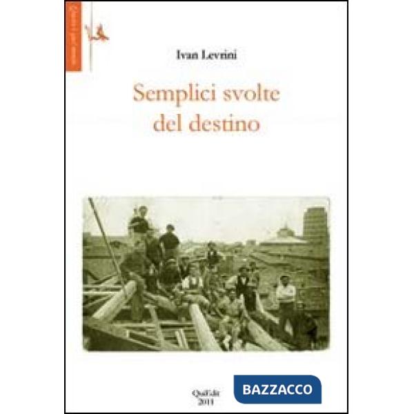 Semplici svolte del destino